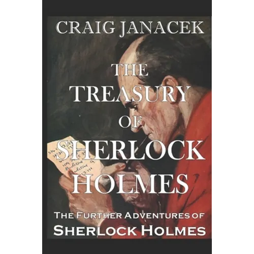 The Treasury of Sherlock Holmes: The Further Adventures of Sherlock Holmes