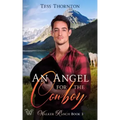 An Angel for the Cowboy: Walker Ranch Book 3