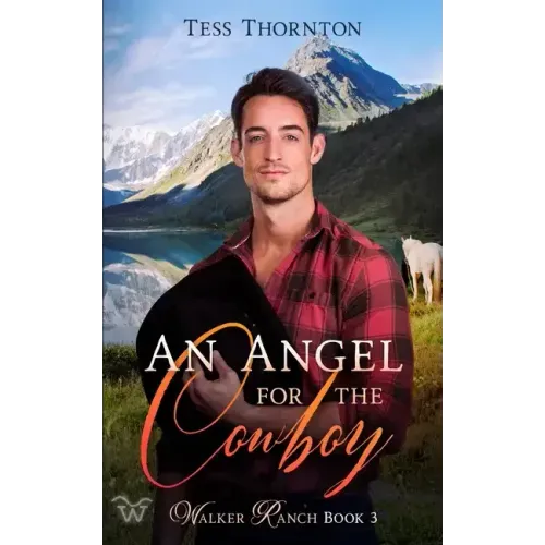An Angel for the Cowboy: Walker Ranch Book 3