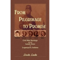 From Pilgrimage to Promise: Civil War Heritage and the Landis Boys of Logansport