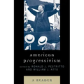 American Progressivism: A Reader