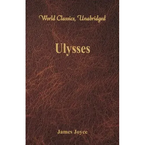 Ulysses (World Classics, Unabridged)