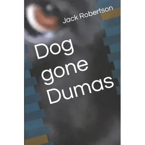Dog gone Dumas