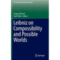 Leibniz on Compossibility and Possible Worlds