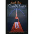 South Asia and Disability Studies: Redefining Boundaries and Extending Horizons