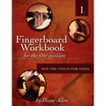 Fingerboard Workbook for the First Position Map the Violin for Good