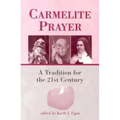 Carmelite Prayer: A Tradition for the 21st Century
