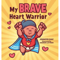 My Brave Heart Warrior