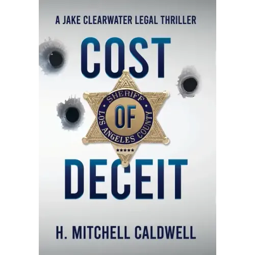 Cost of Deceit: A Jake Clearwater Legal Thriller