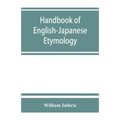 Handbook of English-Japanese etymology