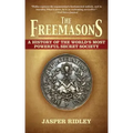 The Freemasons: A History of the World's Most Powerful Secret Society