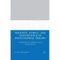 Identity, Ethics, and Nonviolence in Postcolonial Theory: A Rahnerian Theological Assessment
