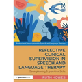 Reflective Clinical Supervision in Speech and Language Therapy: Strengthening Supervision Skills