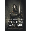 Understanding Spiritual Warfare