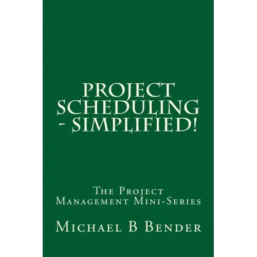 Project Scheduling - Simplified!