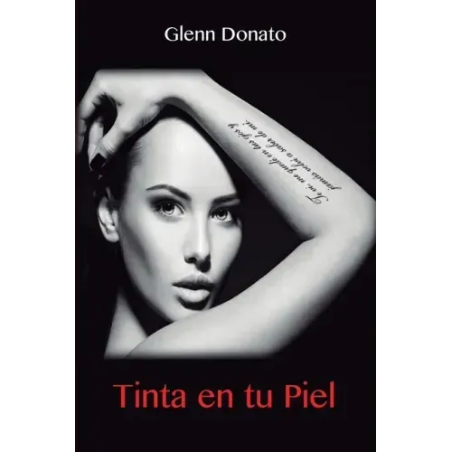Tinta en tu piel: No soy lo que escribo, soy lo que sientes al leerme
