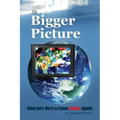 The Bigger Picture: Using God's Word to Expose Satan's Agenda