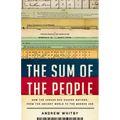 The Sum of the People: How the Census Has Shaped Nations, from the Ancient World to the Modern Age