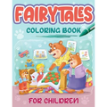 Fairytales Coloring Book For Children: Coloring Book With Four Fairytales and Stories