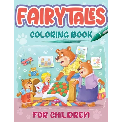 Fairytales Coloring Book For Children: Coloring Book With Four Fairytales and Stories