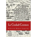 La Ciudad-Cosmos: Santo Domingo / San Juan - Siglos XVI-XVII