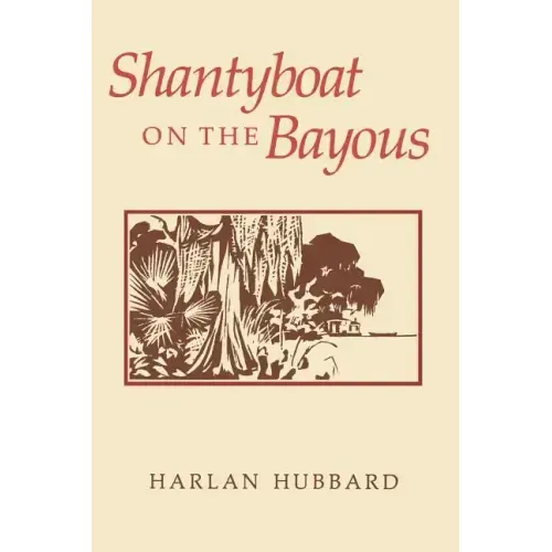 Shantyboat on the Bayous