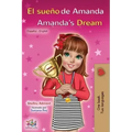 El sueño de Amanda Amanda's Dream: Spanish English Bilingual Book