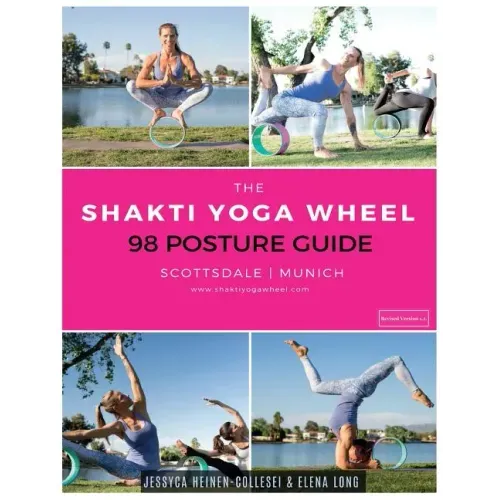 The Shakti Yoga Wheel - 98 Posture Guide