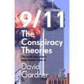 9/11 the Conspiracy Theories: The Truth and What's Been Hidden from Us