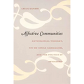 Affective Communities: Anticolonial Thought, Fin-De-Siecle Radicalism, and the Politics of Friendship