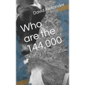 Who Are the: 144,000