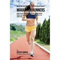 Modern Nutrition for Recreational Marathon Runners: Using Your Resting Metabolic Rate to Stimulate Muscle Growth, Add Energy to Your Training, and Out