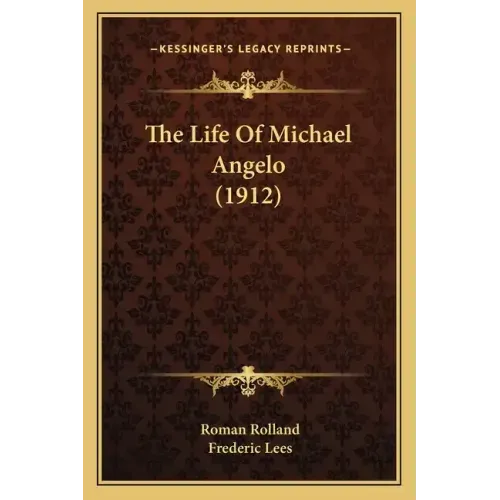 The Life Of Michael Angelo (1912)