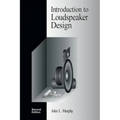 Introduction to Loudspeaker Design: Second Edition