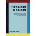 The Political is Political: Conformity and the Illusion of Dissent in Contemporary Political Philosophy