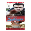 Manipulation: Jealousy:: Breaking Free From Bad Relationships, Mind Control, Trust Issues & Insecurity to Trust & Healthy Relationships