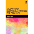 Education for Sustainable Happiness and Well-Being