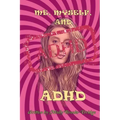 Me Myself And ADHD