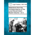 Selections from the Correspondence of the Local Government Board Volume 1 of 3