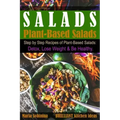 Salads: Step by Step Recipes of Plant-Based Salads. Detox, Lose Weight & Be Healthy.
