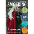 Smocking Secrets: 20 Stitch Patterns to Create Unforgettable Texture; Cosplay, Garment, Home Dec & More