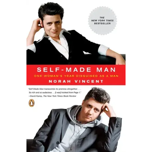 Self-Made Man: One Woman's Year Disguised as a Man