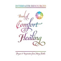 Book of Comfort and Healing: Prayers and Inspiration from Many Faiths