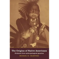 The Origins of Native Americans: Evidence from Anthropological Genetics