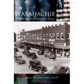 Waxahachie: Where Cotton Reigned King