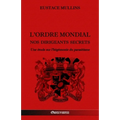 L'Ordre Mondial - Nos dirigeants secrets: Une étude sur l'hégémonie du parasitisme