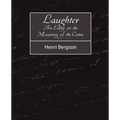 Laughter: An Essay on the Meaning of the Comic