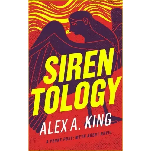 Sirentology: A Penny Post Myth Agent Novel