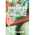 The Caregiver's Challenge