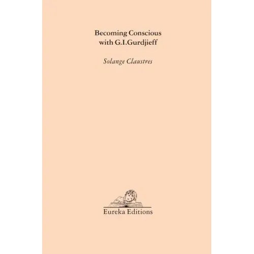 Becoming Conscious with G.I.Gurdjieff